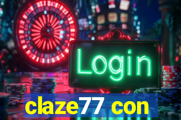 claze77 con